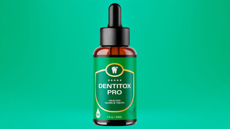 Dentitox Review: Transforming Your Dental Health Naturally
