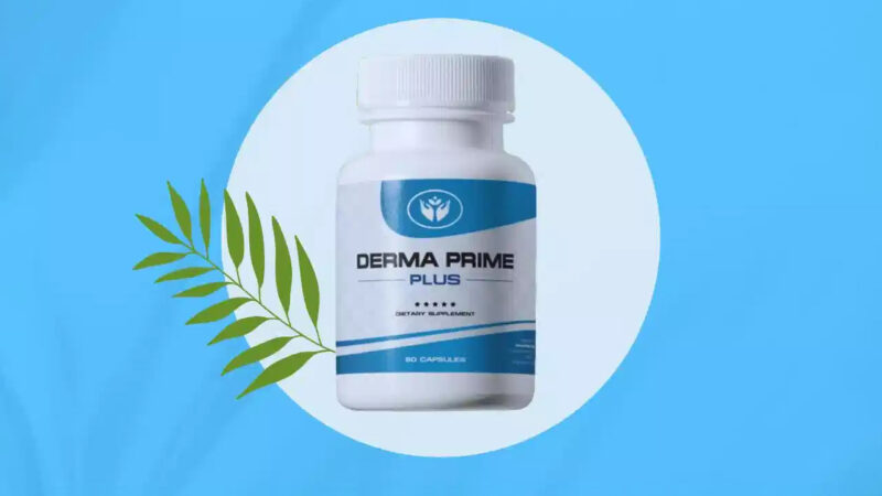 Derma Prime Review: Enhance Skin Health Naturally with Derma Prime Plus