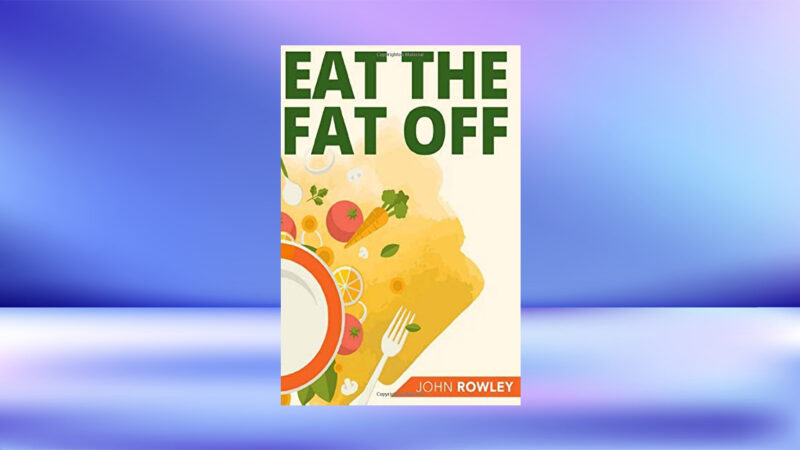 Eat The Fat Off Review: Transform Your Body with This Revolutionary Program